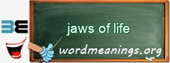WordMeaning blackboard for jaws of life